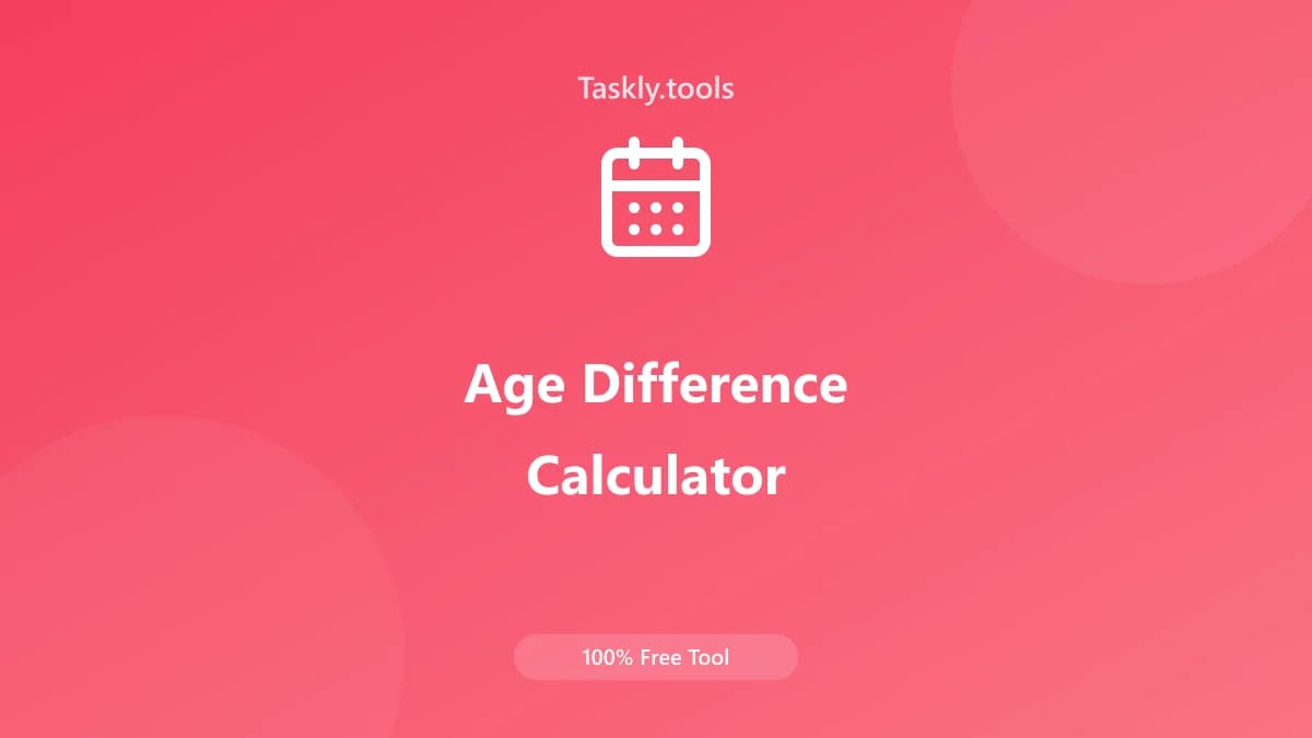 Age Difference Calculator — Free Online Health and fitness Tool