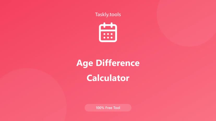 Age Difference Calculator — Free Online Health and fitness Tool