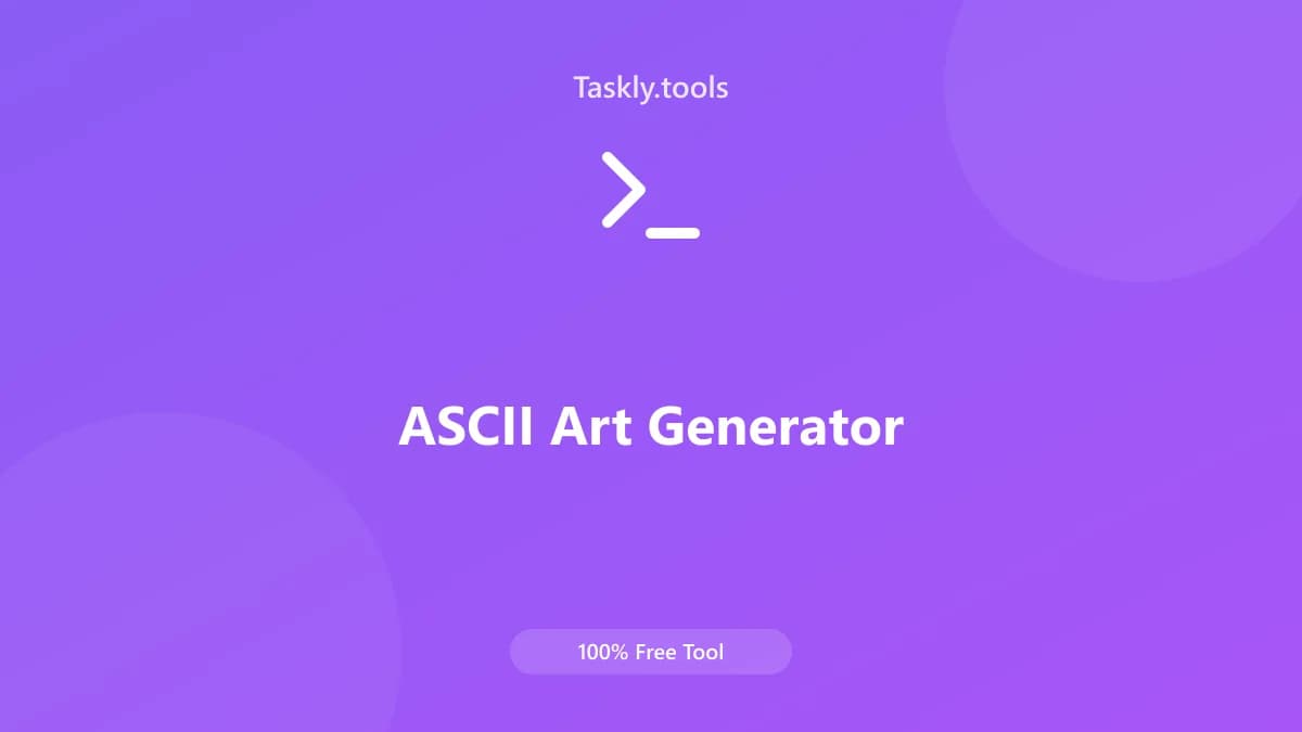 ASCII Art Generator — أداة النصوص والمحتوى مجانية أونلاين