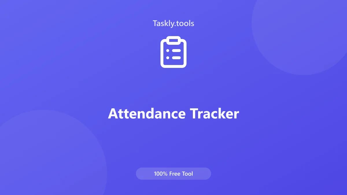 Attendance Tracker — Free Online Everyday Tool