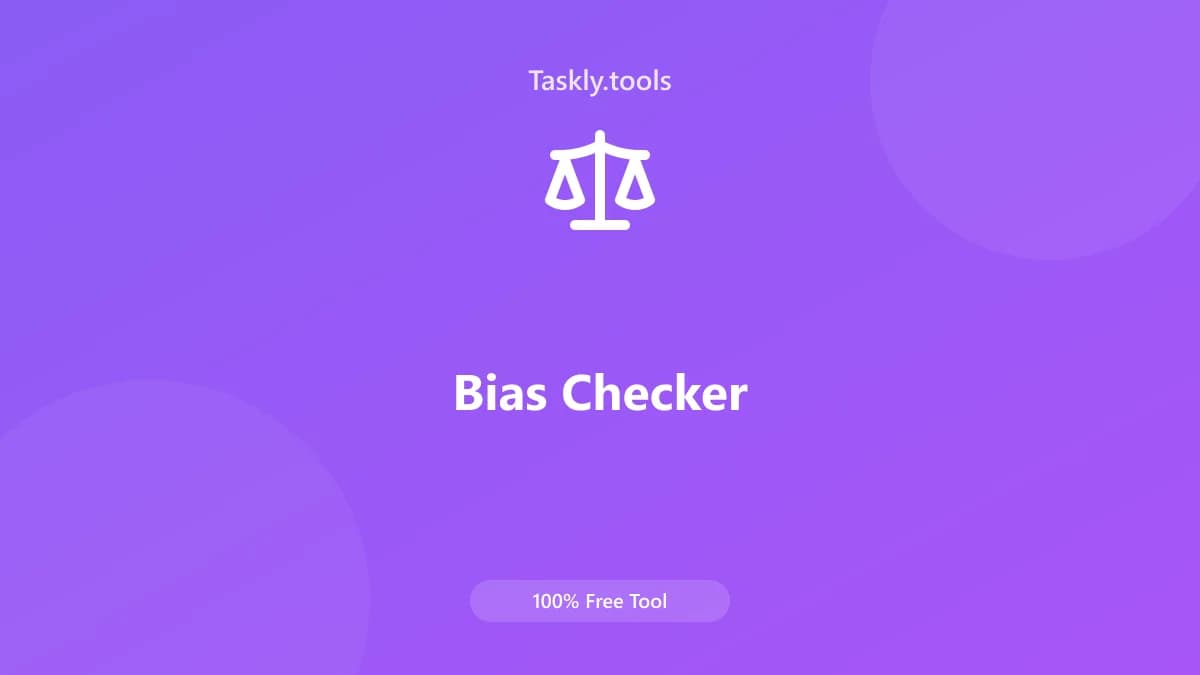 Bias Checker — Free Online Text and content Tool