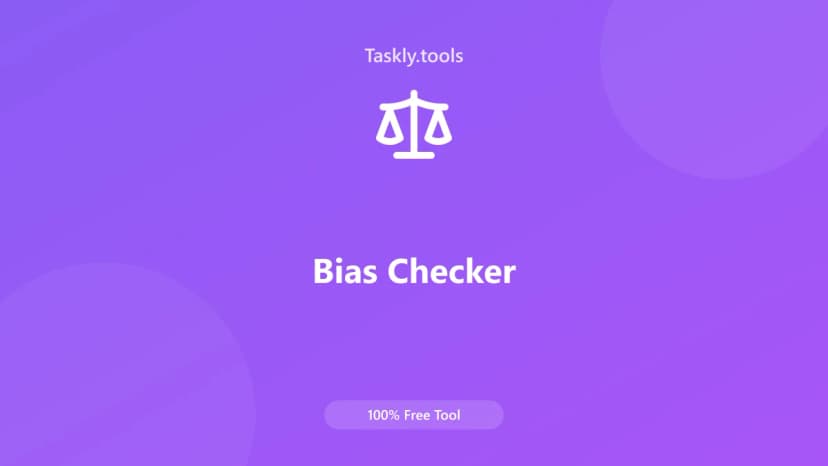 Bias Checker — Free Online Text and content Tool