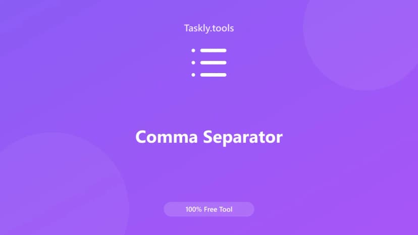 Comma Separator — أداة النصوص والمحتوى مجانية أونلاين