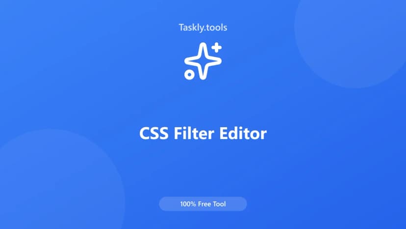 CSS Filter Editor — أداة المطورين مجانية أونلاين
