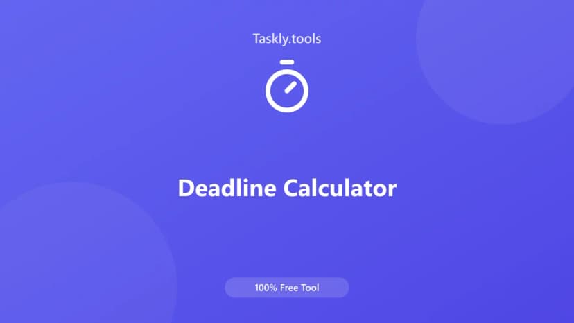 Deadline Calculator — Free Online Everyday Tool