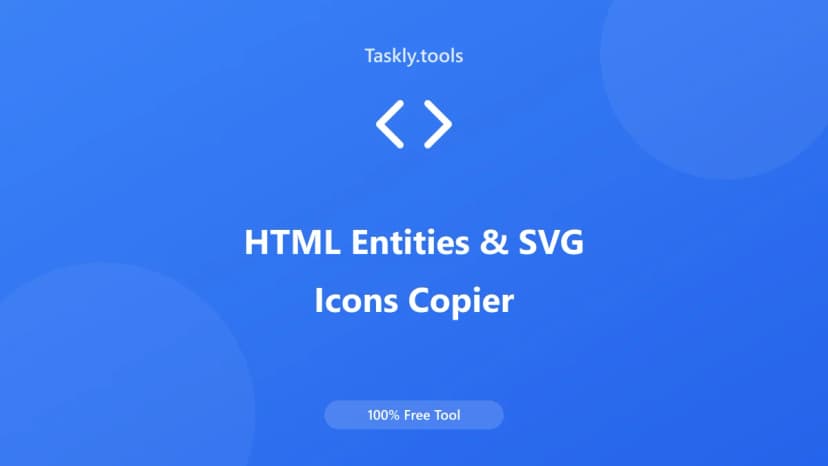 HTML Entities & SVG Icons Copier — أداة المطورين مجانية أونلاين