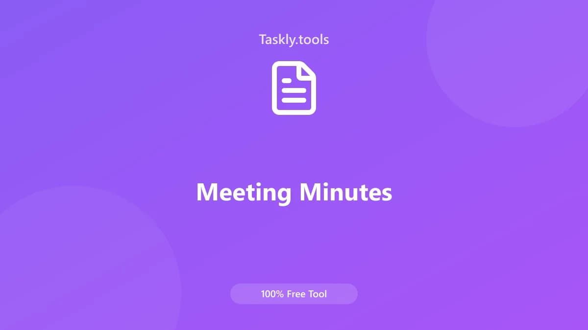 Meeting Minutes — Free Online Text and content Tool