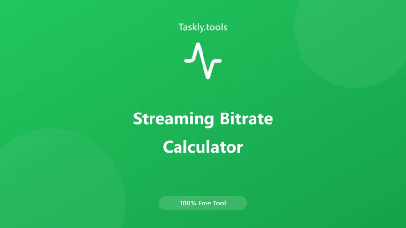 Streaming Bitrate Calculator — Free Online Gaming Tool