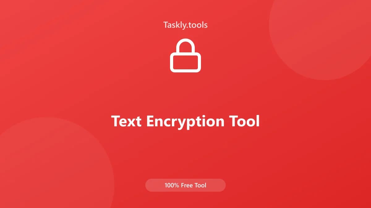 Text Encryption Tool — Free Online Security Tool