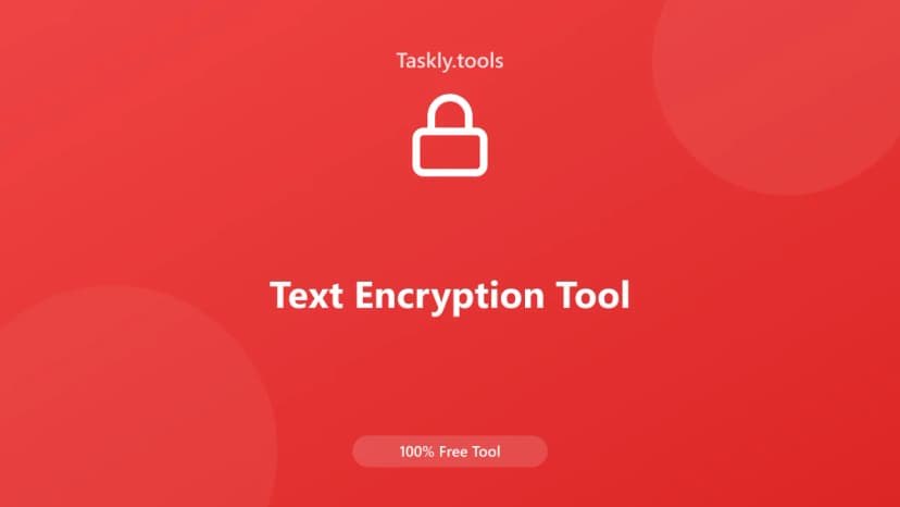 Text Encryption Tool — Free Online Security Tool