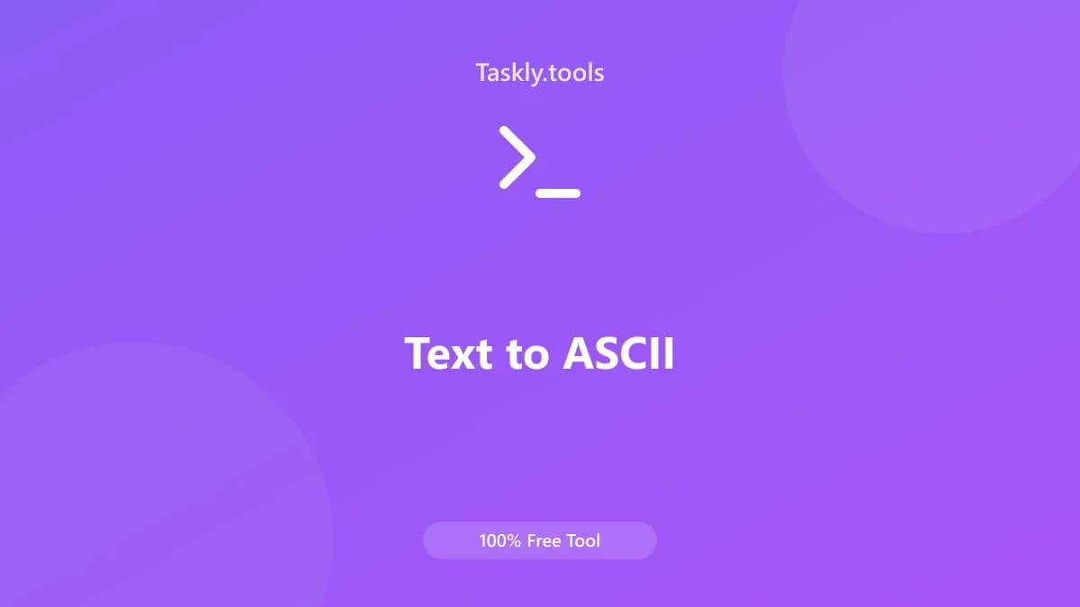 Text to ASCII — أداة النصوص والمحتوى مجانية أونلاين