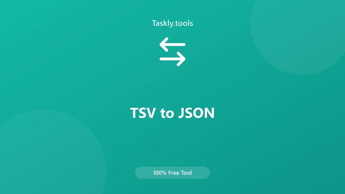 TSV to JSON — Free Online Conversion Tool