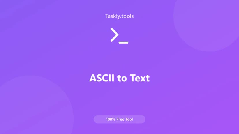 ASCII to Text — أداة النصوص والمحتوى مجانية أونلاين