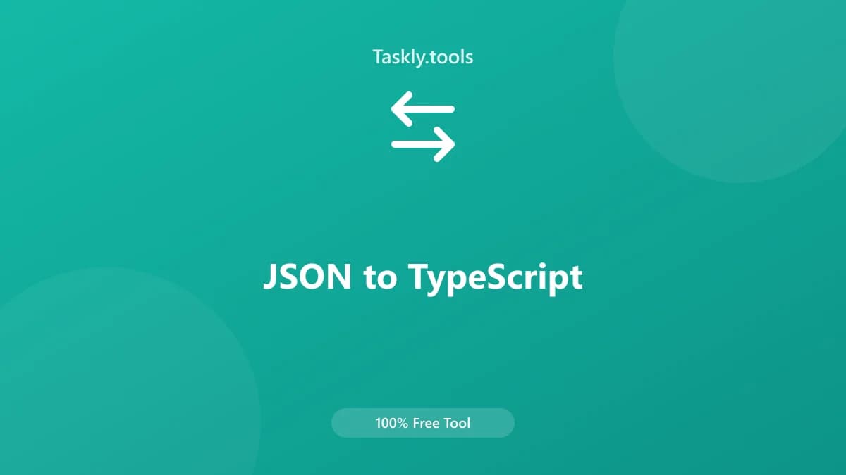 JSON to TypeScript — Free Online Conversion Tool