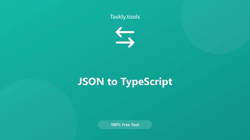 JSON to TypeScript — Free Online Conversion Tool