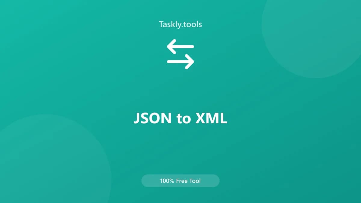 JSON to XML — Free Online Conversion Tool