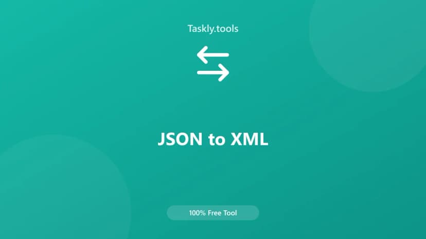 JSON to XML — Free Online Conversion Tool