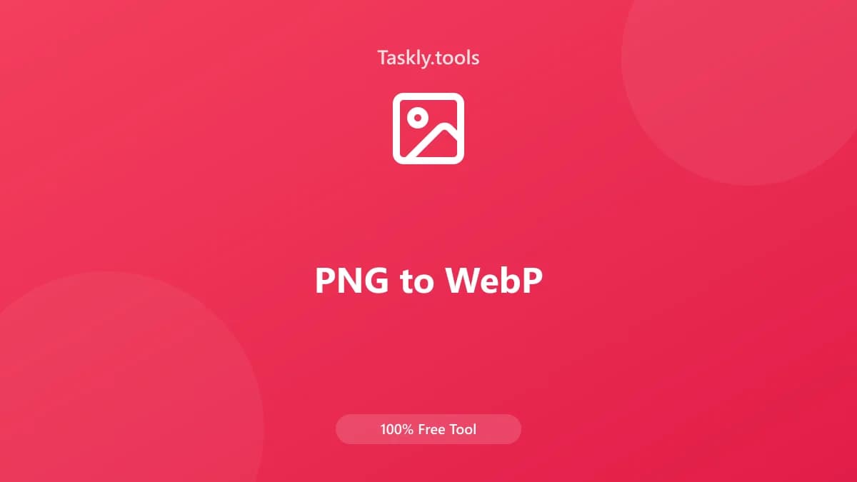 PNG to WebP — أداة معالجة الصور مجانية أونلاين