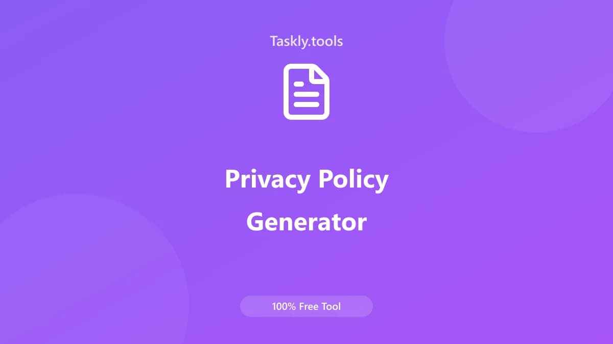 Privacy Policy Generator — أداة النصوص والمحتوى مجانية أونلاين