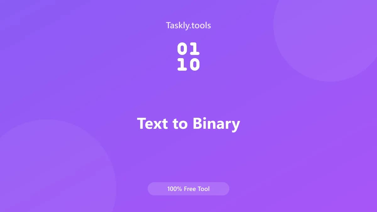 Text to Binary — أداة النصوص والمحتوى مجانية أونلاين