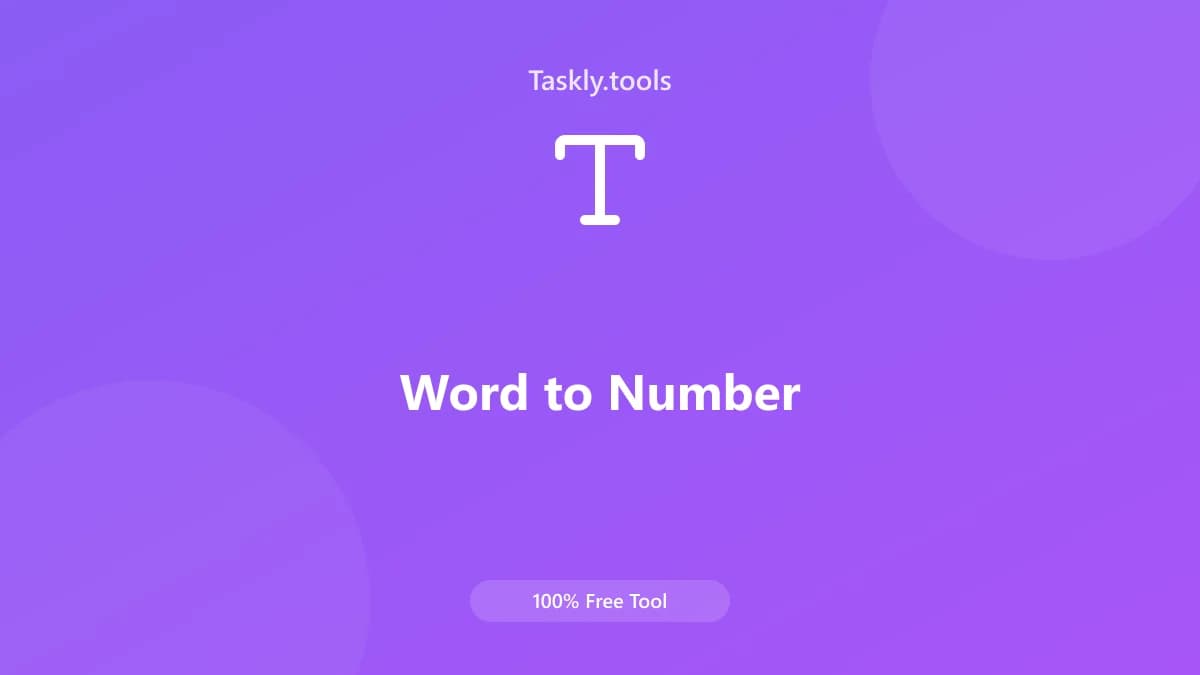 Word to Number — أداة النصوص والمحتوى مجانية أونلاين