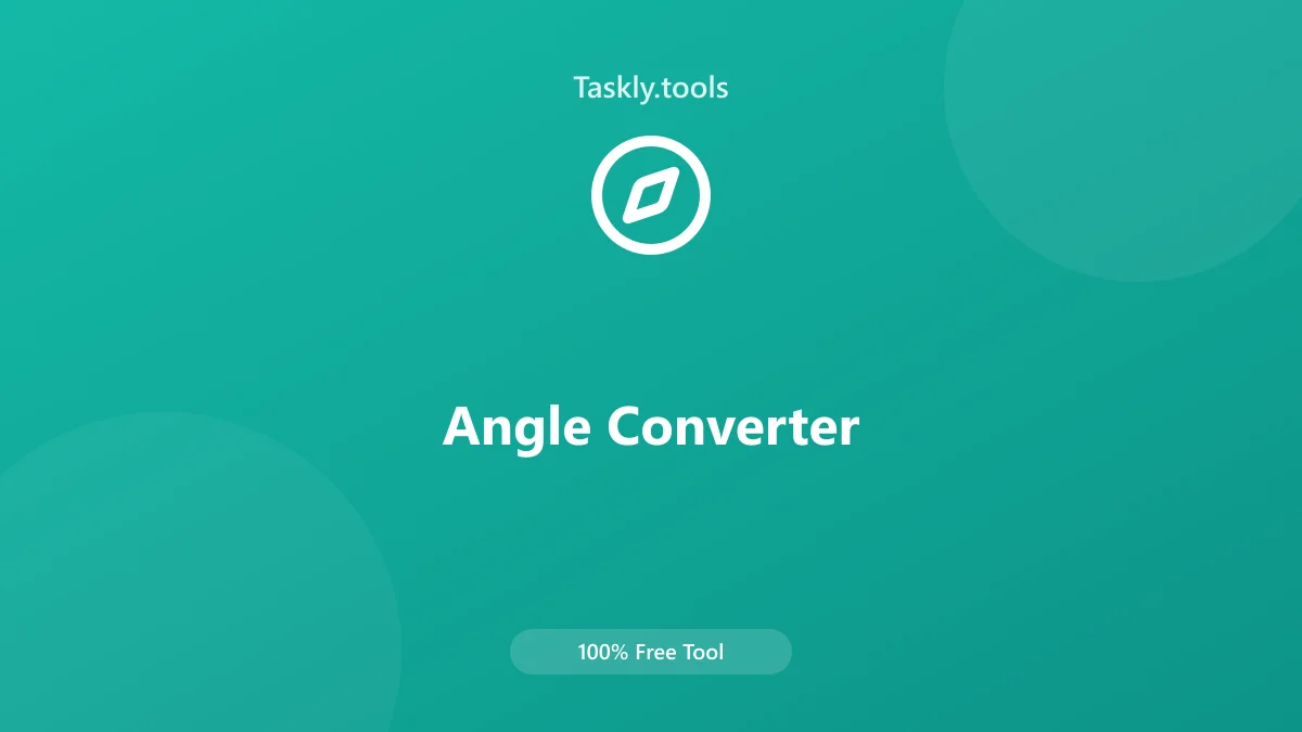 Screenshot of Angle Converter tool - Taskly.tools