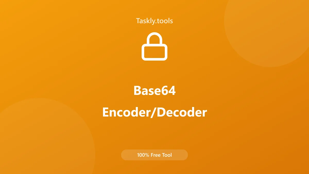Screenshot of Base64 Encoder / Decoder tool - Taskly.tools