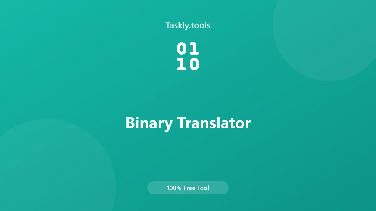 Screenshot of Binary Translator tool - Taskly.tools