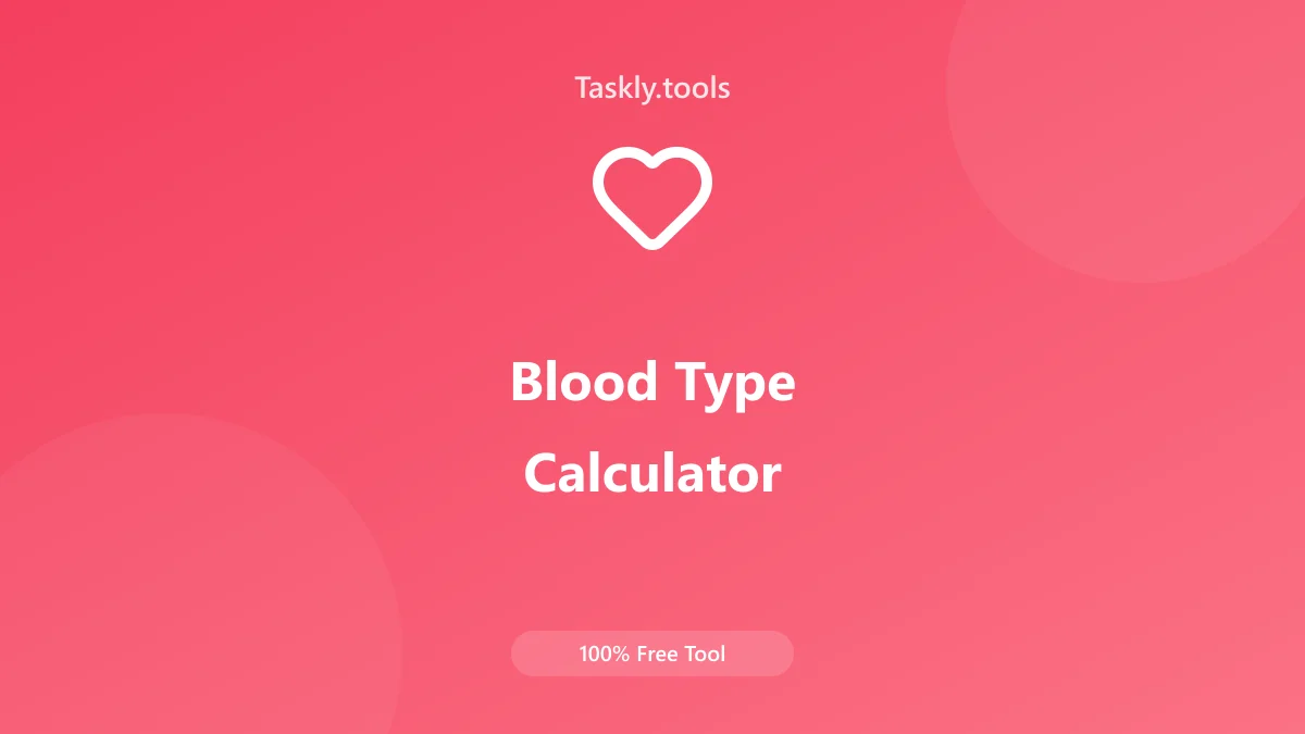 Screenshot of Blut Typ Rechner tool - Taskly.tools