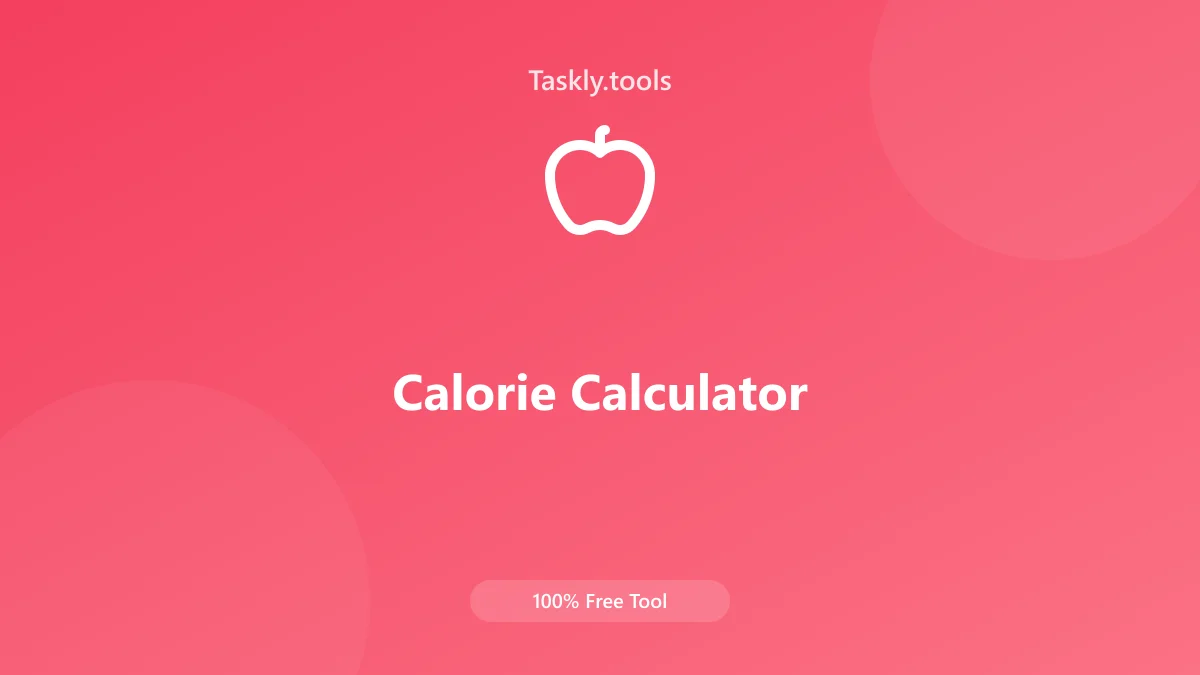 Screenshot of Calorie Calculator tool - Taskly.tools