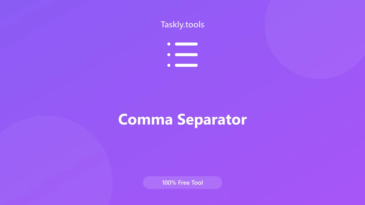 Screenshot of Comma Separator tool - Taskly.tools