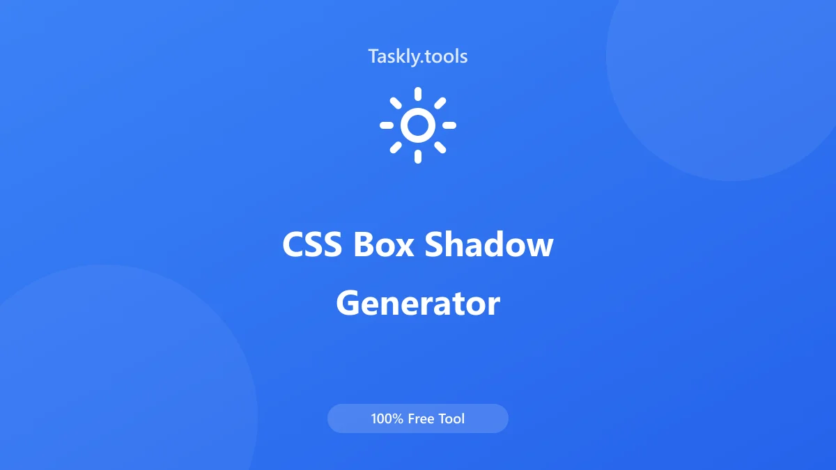 Screenshot of CSS Box Shadow Generator tool - Taskly.tools