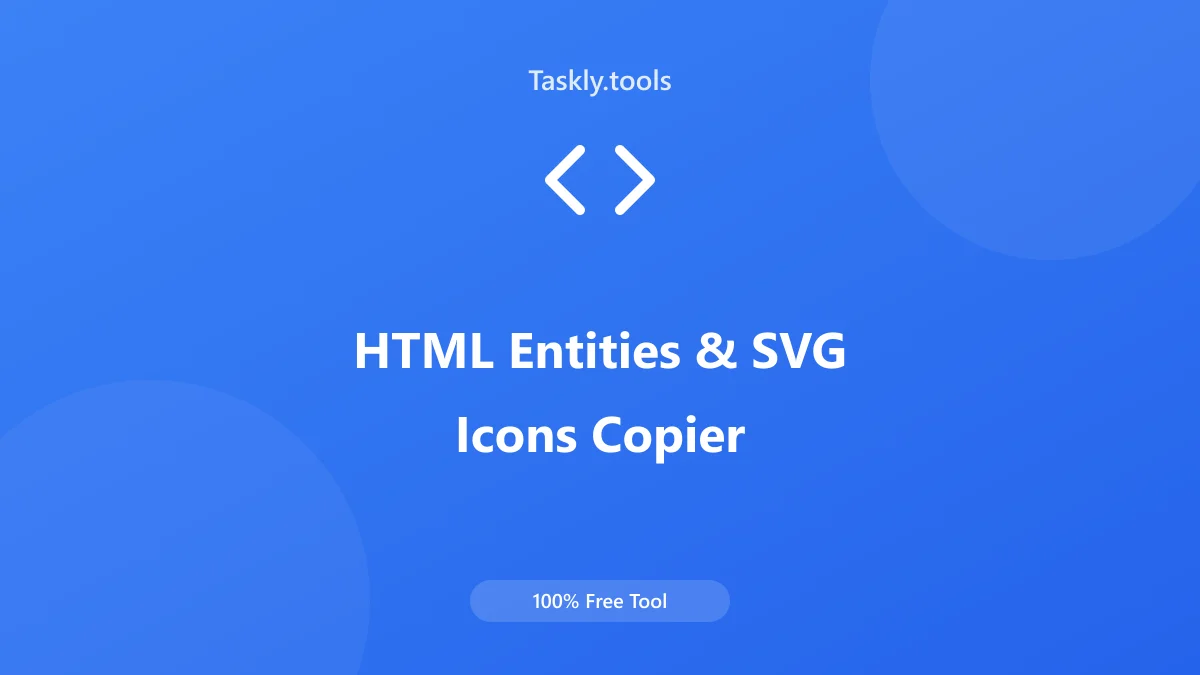 Screenshot of HTML Entities & SVG Icons Copier tool - Taskly.tools