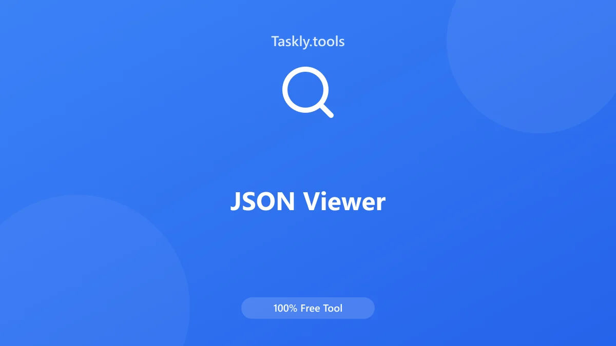 Screenshot of JSON Viewer tool - Taskly.tools