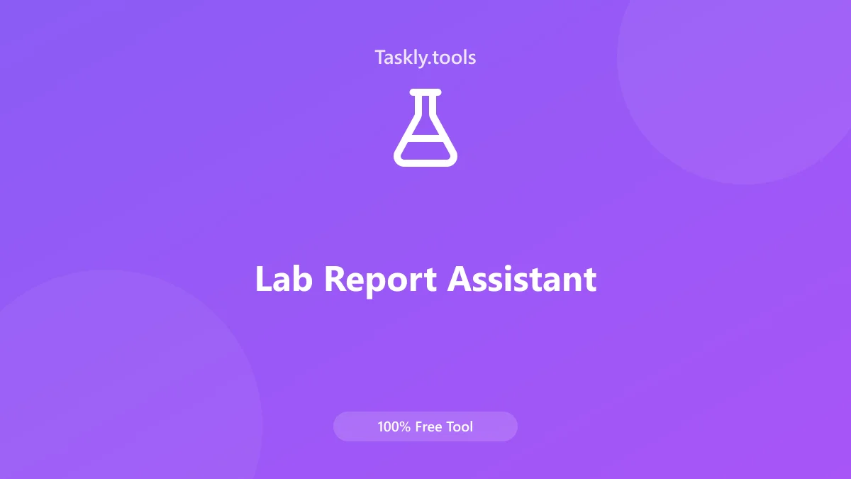 Screenshot of Lab Report Assistant tool - Taskly.tools