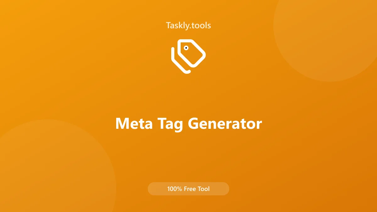 Screenshot of Meta Tag Generator tool - Taskly.tools