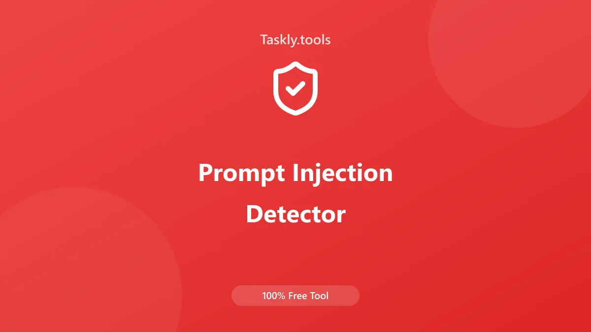 Screenshot of Prompt Injection Detector tool - Taskly.tools